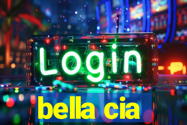 bella cia
